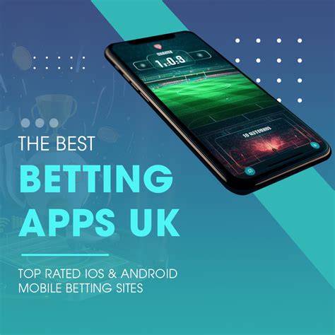 Best betting apps UK for iOS and Android on mobile .